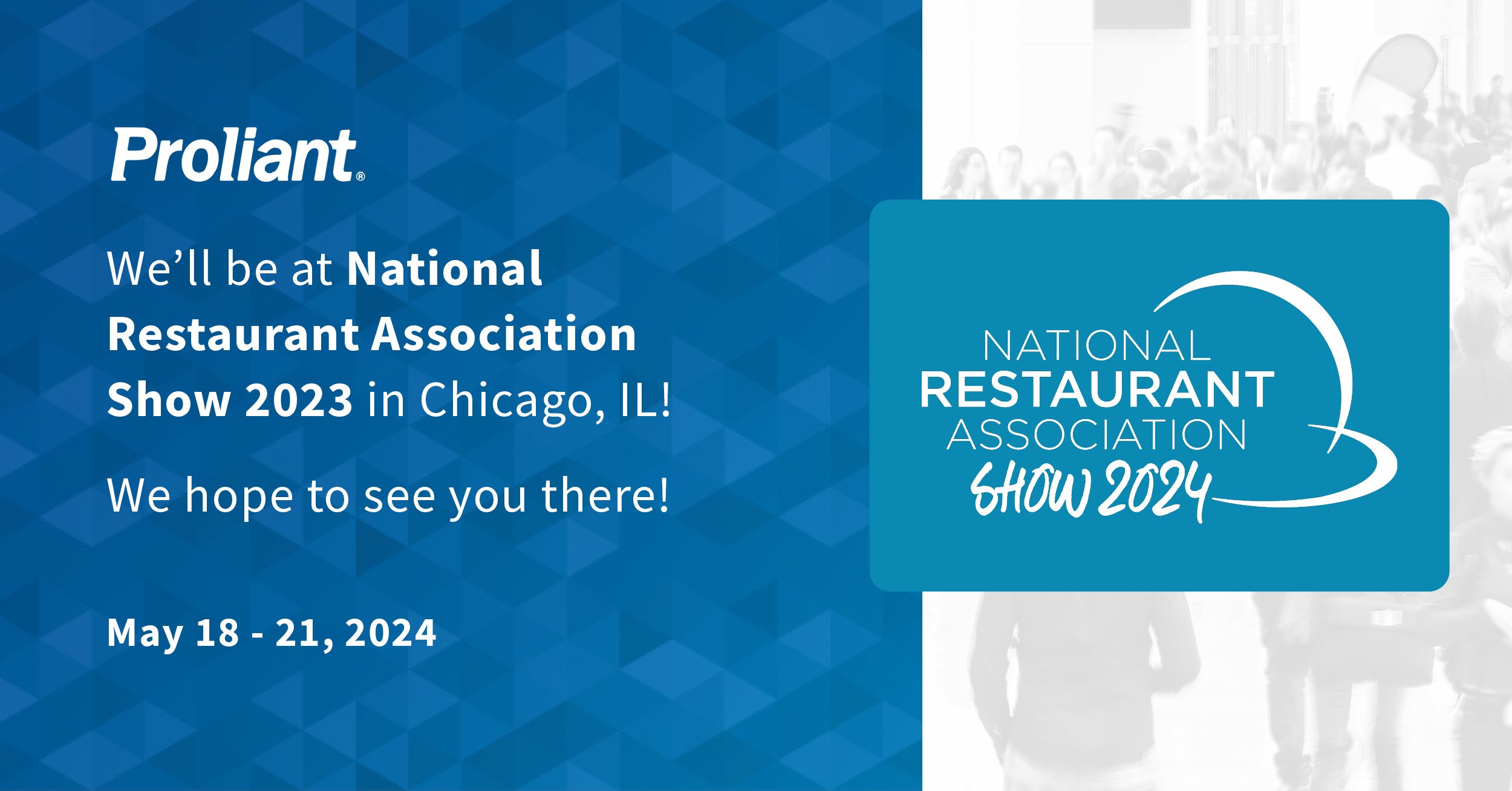 Proliant to Attend The 2024 National Restaurant Association Show
