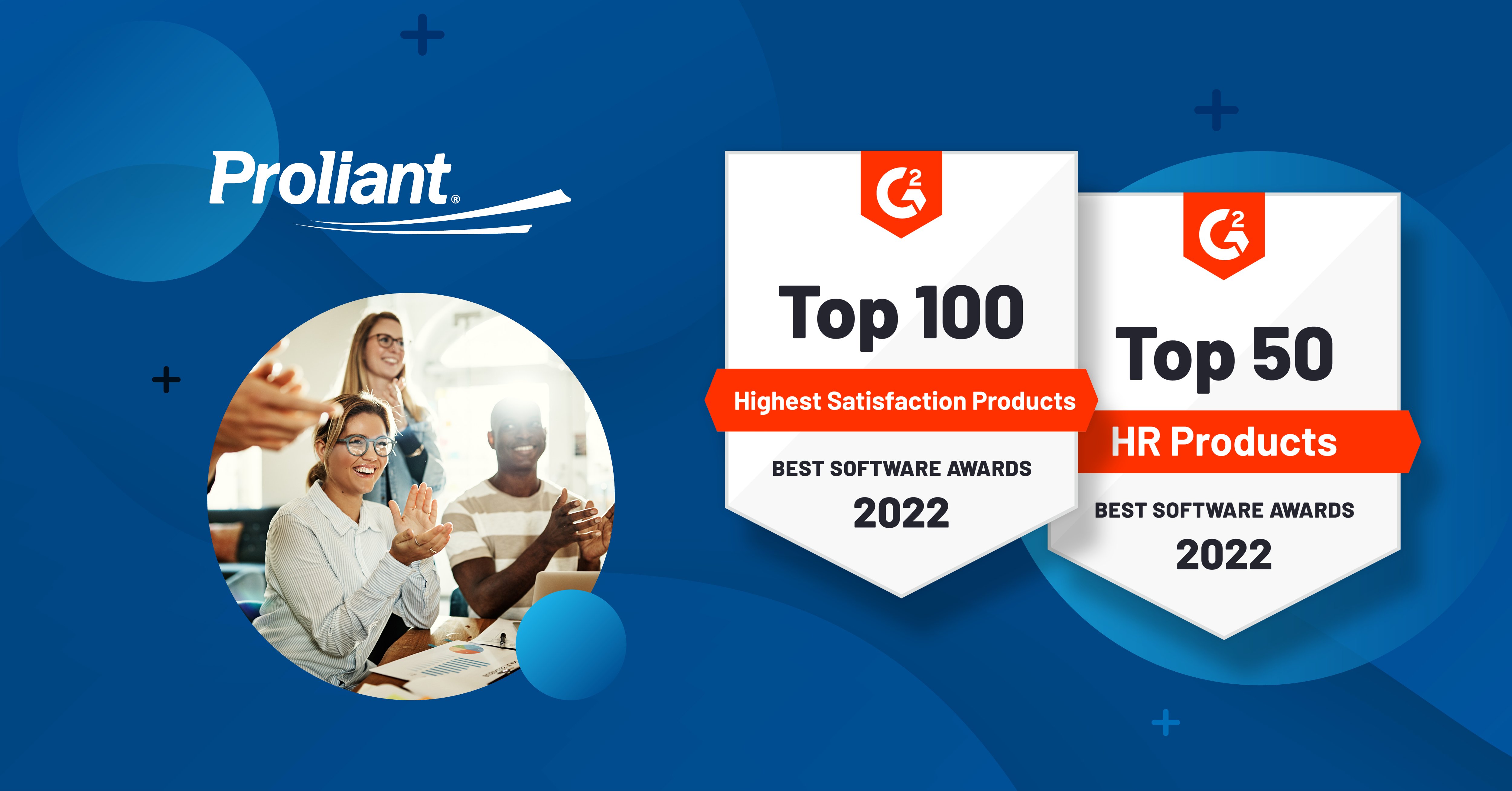 Proliant Earns Spot on G2’s 2022 Best Software Awards for Top 100 Highest Satisfaction Products and Top 50 HR Products