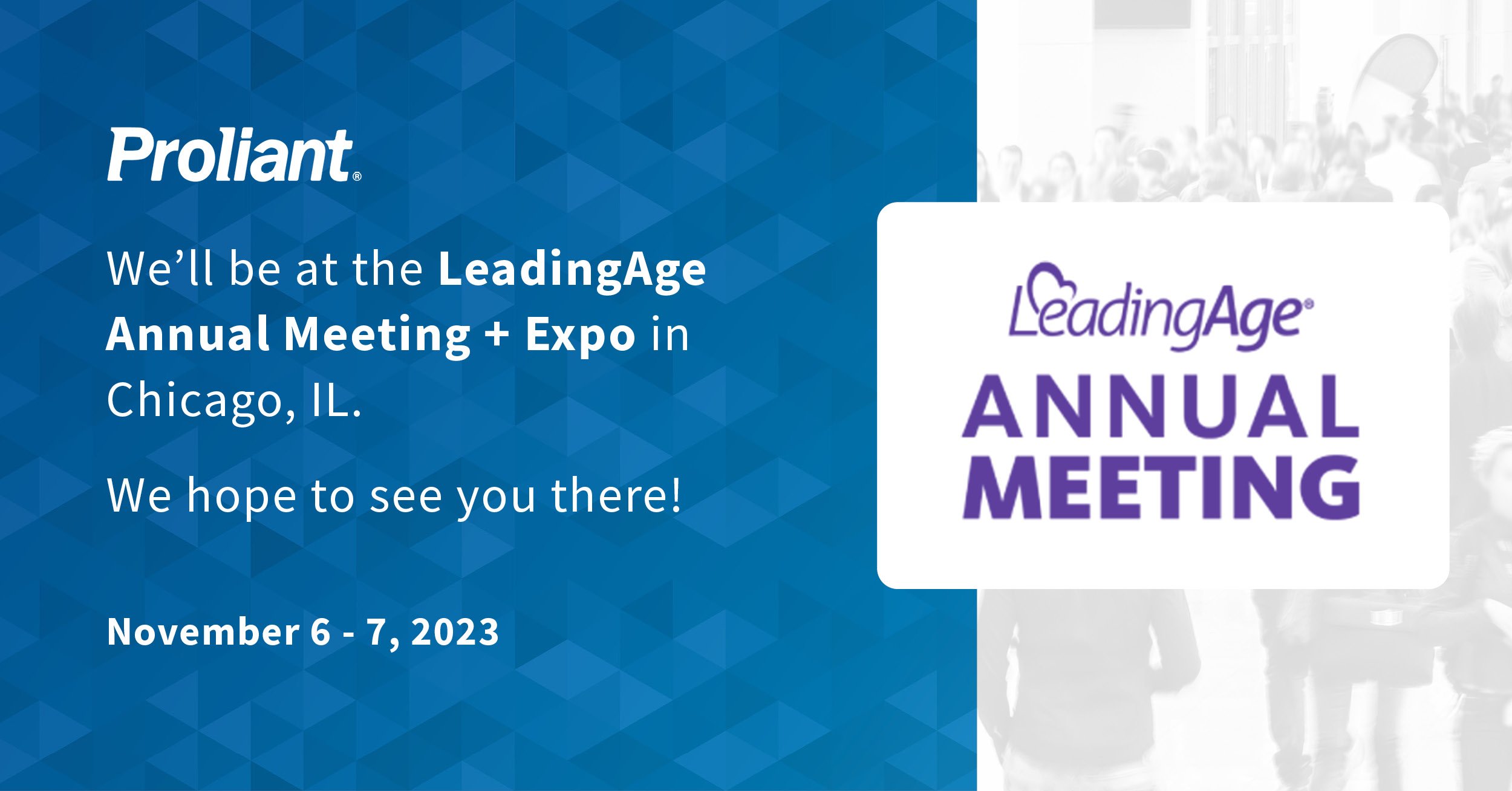 Proliant to Attend the 2023 LeadingAge Annual Meeting